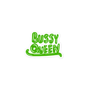 Bussy Queen Sticker