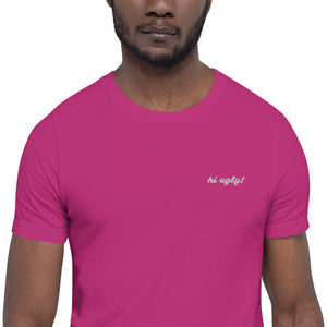 Hi Ugly! Embroidered Short-Sleeve Unisex T-Shirt